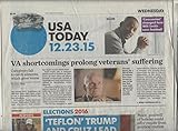 USA Today,Dec. 23, 2015: VA shortcomings prolong veterans'suffering, Telflon Trumpand Cruz lead AND VARIOUS