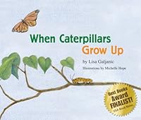 When Caterpillars Grow Up 1933532033 Book Cover