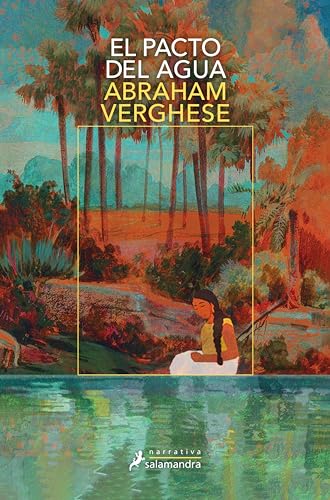El pacto del agua (Spanish Edition) - Verghese, Abraham