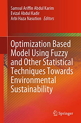 Optimization Based Model Using Fuzzy and Other Statistical Techniques, Environmental Sustainability