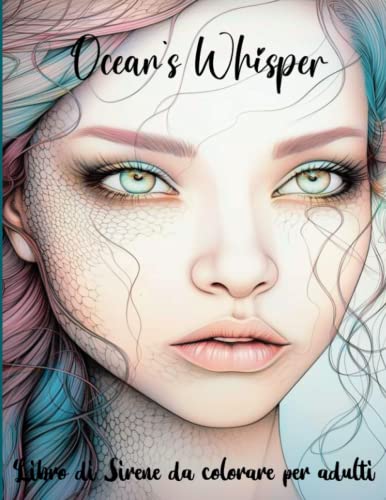 Ocean's Whisper: Libro di Sirene da colorare per adult