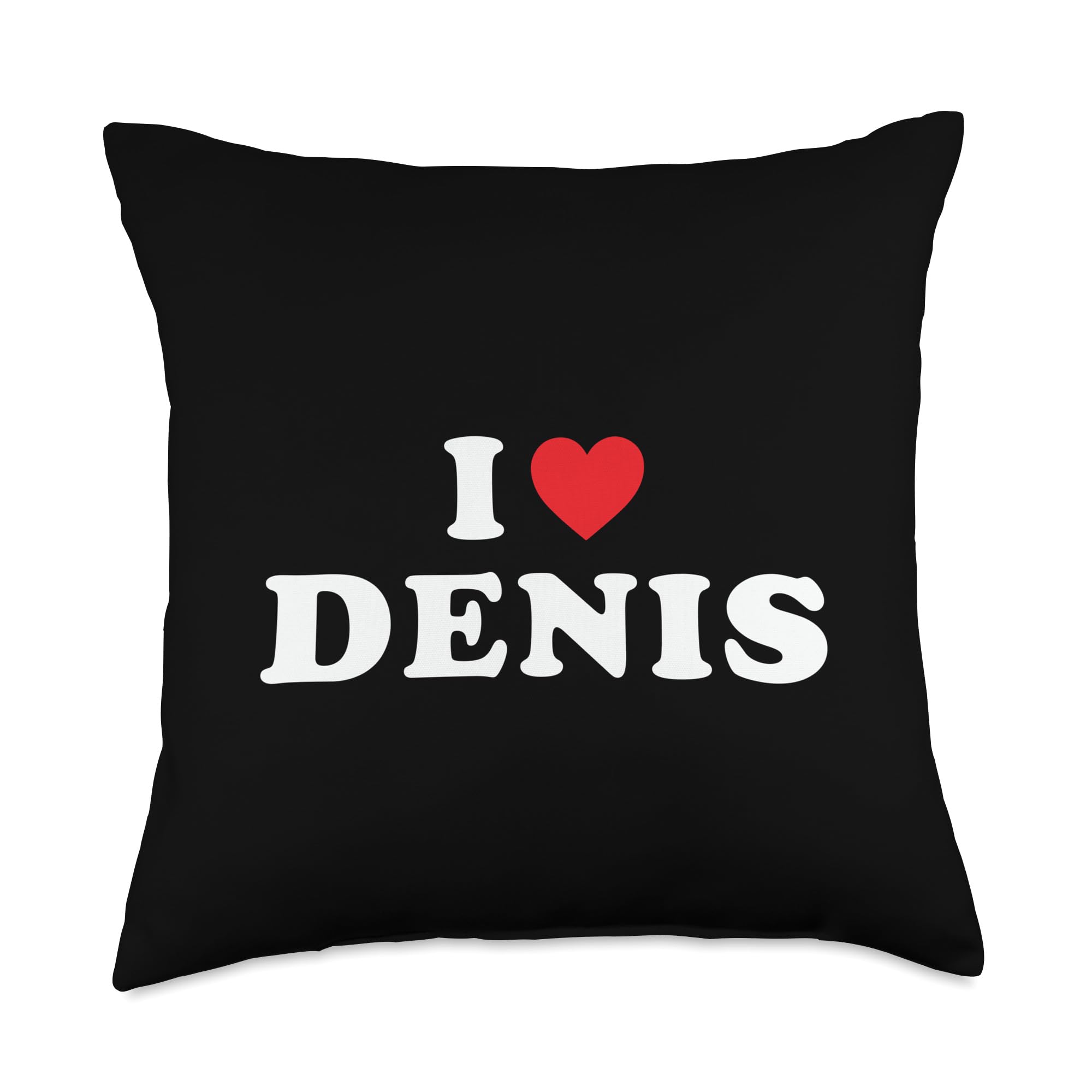 Denis Name Gift I Heart Denis I Love Denis Throw Pillow