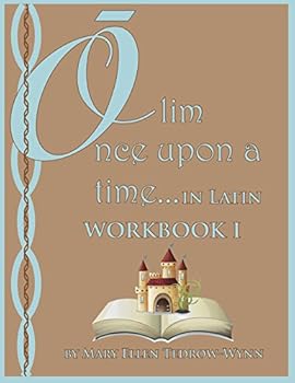 Perfect Paperback Olim, Once Upon a Time in Latin, Workbook I Book