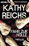  Fahr zur Hölle: Thriller (Die Tempe-Brennan-Romane, Band 14)