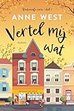 Vertel mij wat (Boekencafé, 1) - Anne West 