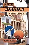 ANGOLA REISEFÜHRER 2025