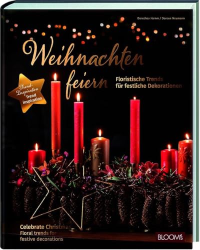Weihnachten feiern: Floristische Trends für festliche Dekorationen