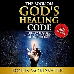 The Book on God’s Healing Code Audiolibro Por Doris Morissette arte de portada