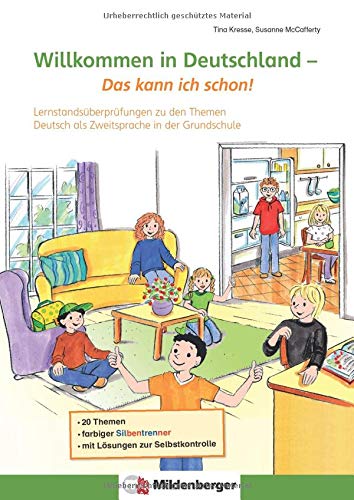 Willkommen in Deutschland – Das kann ich schon!: Lernstandsüberprüfungen zu den Themen Deutsch a Willkommen in Deutschland – Das kann ich schon!: Lernstandsüberprüfungen zu den Themen Deutsch a