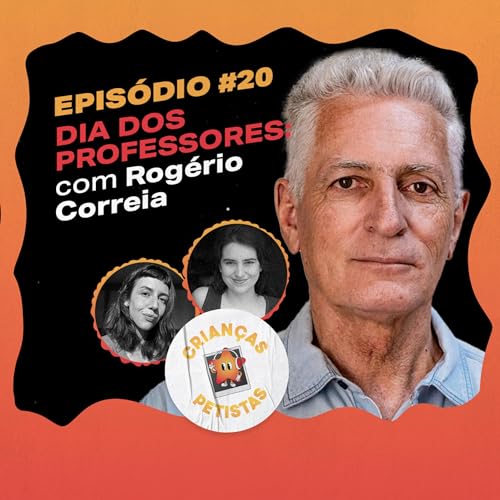 Page de couverture de Episódio #20 - Dia dos Professores com Rogério Correia