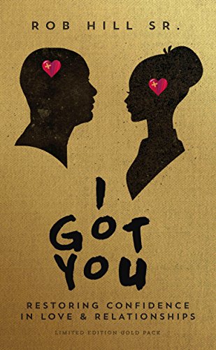 I GOT YOU: Restoring Confidence in Love and Relationships