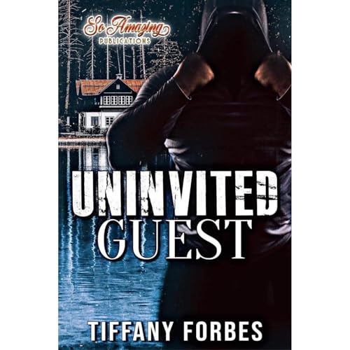 Listen to Uninvited Guest by Tiffany Forbes episode artwork