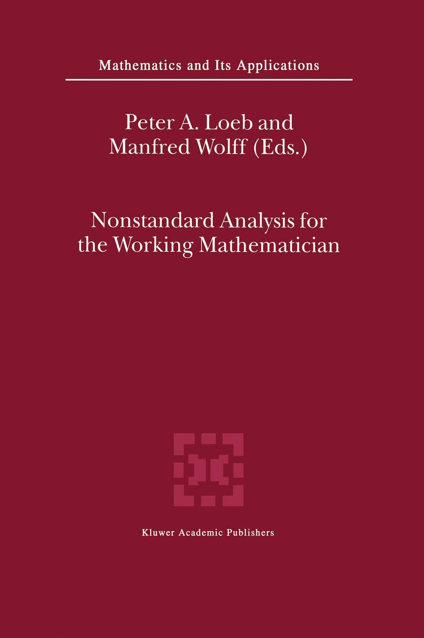 Buy Nonstandard Analysis for the Working Mathematician: v. 510 (Mathematics and its Applications) โ BookShops.in