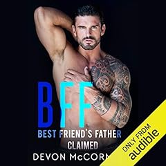 BFF: Best Friend's Father Claimed Audiobook By Devon McCormack cover art