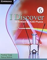 I Discover: A Textbook for Icse Physics 1107684129 Book Cover