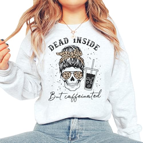 Iced Coffee Sweatshirt, Dead Inside But Caffeinated, Funny Skeleton Mama Sweater, Caffeine Coffee Lover Gift, Gift For Her, Unisex Crewneck Sweatshirt2