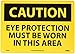 NMC C484RB OSHA Sign, Legend "CAUTION - EYE PROTECTION MUST BE WORN IN THIS AREA", 14" Length x 10" Height, Rigid Plastic, Black on Yellow