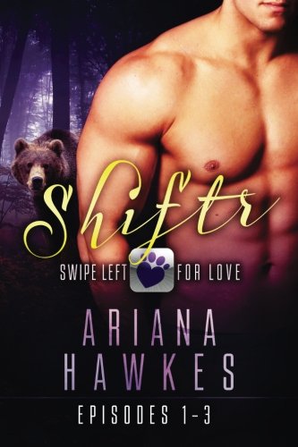 Shiftr: Swipe Left for Love (Volume I): BBW Bear, Tiger and Werewolf Paranormal Shifter Romances...