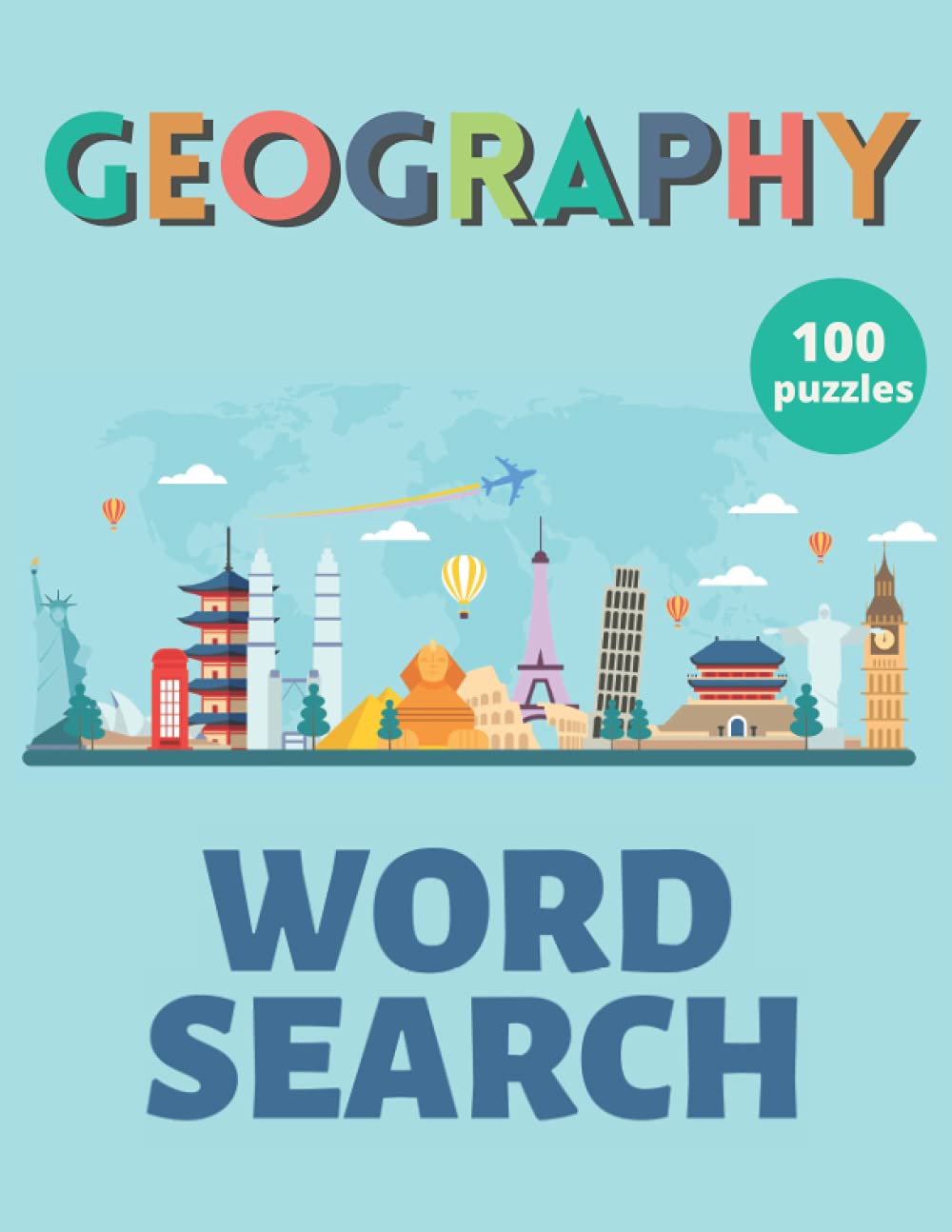 Geography Word Search 100 Puzzles: Around the World Word Search Puzzle Book