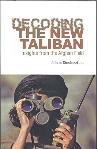  Decoding the New Taliban by Antonio ( Editor ) Giustozzi (2009-07-31)