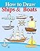 How to Draw Ships and Boats: Drawing Books for Beginners (How to Draw Comics) (Volume 30)