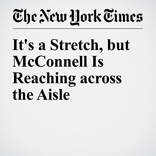 It's a Stretch, but McConnell Is Reaching across the Aisle cover art