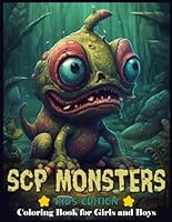 SCP Monsters Coloring book for girls and boys: 40 Coloring Pages of Unearthly Entities and Artistic Exploration B0CRB6V4HY Book Cover