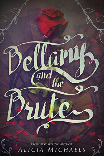 Télécharger Bellamy and the Brute: A retelling inspired by the story of Beauty and the Beast. (English Edition) Livre PDF Gratuit