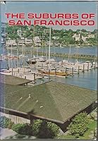The Suburbs of San Francisco B0006CK7BE Book Cover