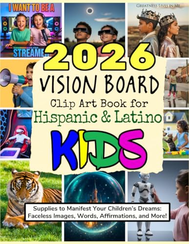 2026 Vision Board Clip Art Book for Hispanic & Latino Kids: Supplies to Manifest Your Children's Dreams: Faceless Images, Words, Affirmations, and More! (Vision Boards to Shape Your Future) image 2