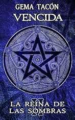 Vencida. : La Reina de las Sombras 2