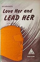 Husbands : Love Her and Lead Her Study Guide 0866062718 Book Cover