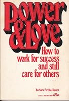 Power & love: How to work for success and still care for others 0136872859 Book Cover