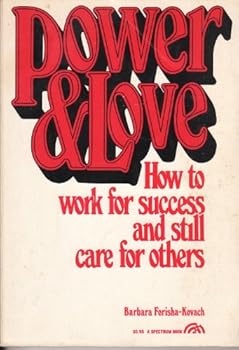 Paperback Power & love: How to work for success and still care for others Book
