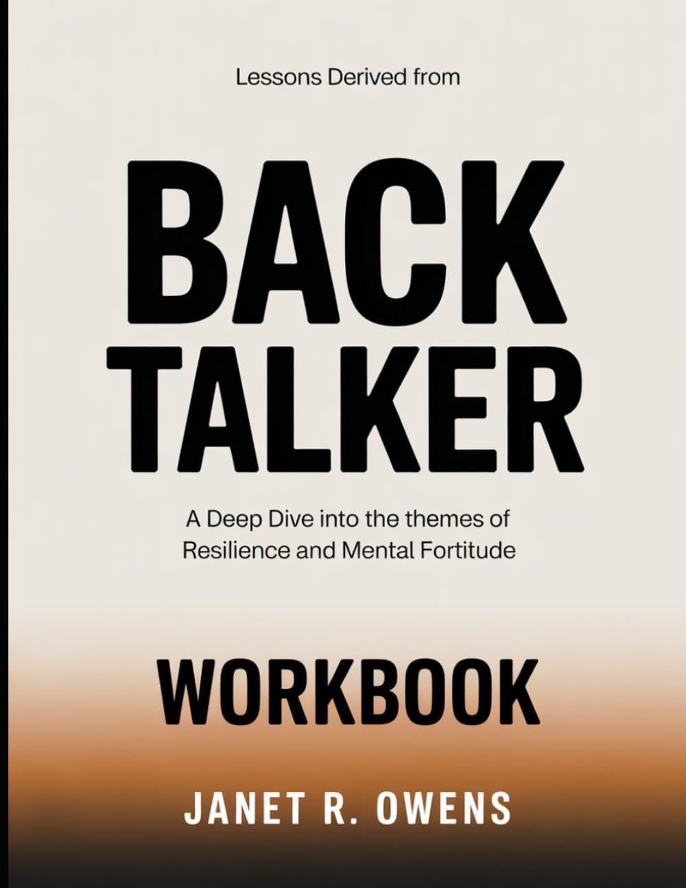 Lessons Derived From Backtalker: A Deep Dive into the Themes of Resilience and Mental Fortitude