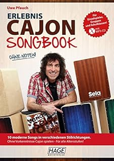 Erlebnis Cajon Songbook + MP3-CD: 10 moderne Songs in verschiedenen Stilrichtungen. Ohne Vorkenntnisse Cajon spielen - Für alle Altersstufen!