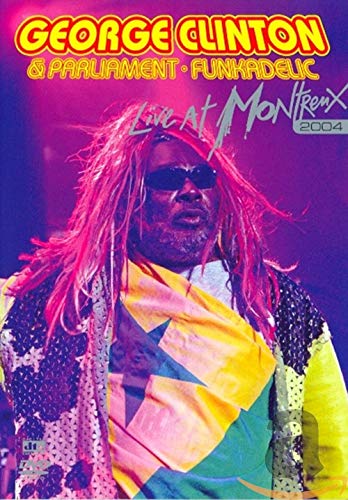 George Clinton & Parliament-Funkadelic - Live at Montreux 2004 [DVD] [Reino Unido]