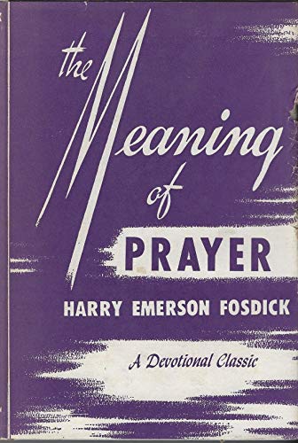 Meaning of prayer B0007IWYNQ Book Cover