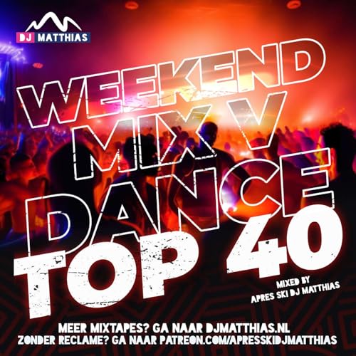 Weekendmix V: Dance Top 40