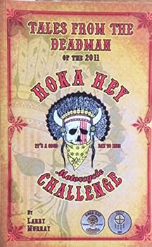 Paperback Tales From the Deadman of the 2011 Hoka Hey Challenge Book