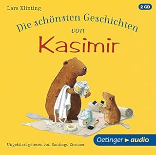 Die schönsten Geschichten von Kasimir: Ungekürzte Lesung