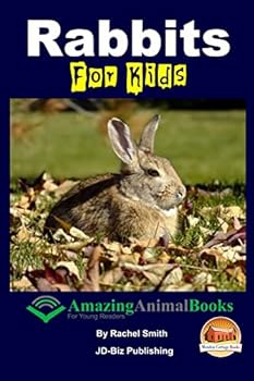 Rabbits for Kids Amazing Animal Books for Young Readers
