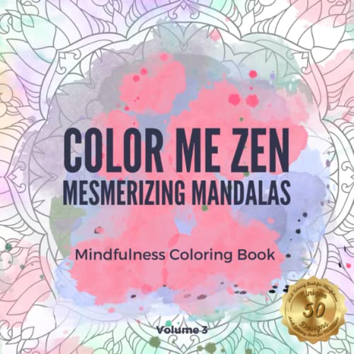 Color Me Zen: Mesmerizing Mandalas Mindfulness Coloring Book for ...