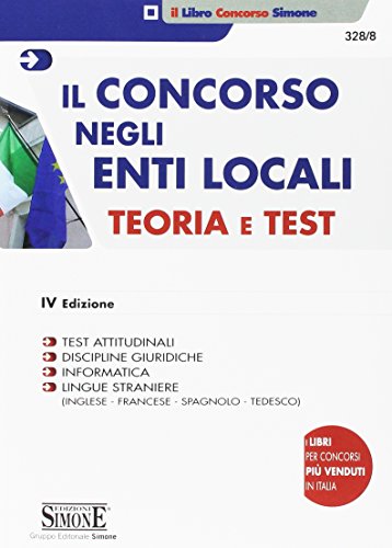 Il concorso negli enti locali. Teoria e test Il concorso negli enti locali. Teoria e test