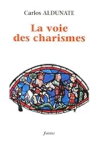 La voie des charismes (FIDELITE) 2873561351 Book Cover