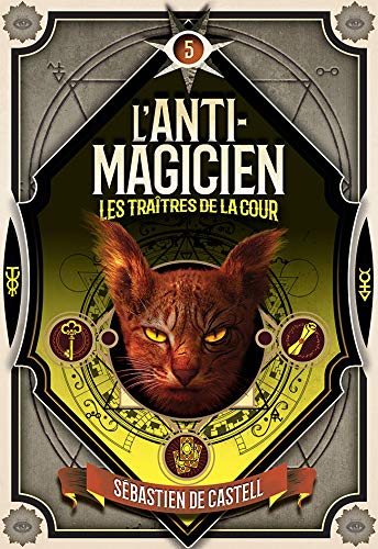 Télécharger L'Anti-magicien (Tome 5) - Les Traitres de la cour Francais PDF