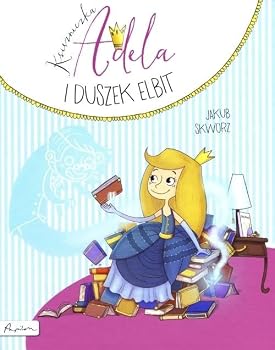 Hardcover Ksiezniczka Adela i duszek Elbit [Polish] Book