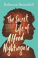 The Secret Life of Alfred Nightingale 1999860101 Book Cover