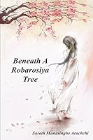 Beneath a Robarosiya Tree 1520872119 Book Cover