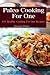 Paleo Cooking For One: 101 Healthy Cooking for One Recipes